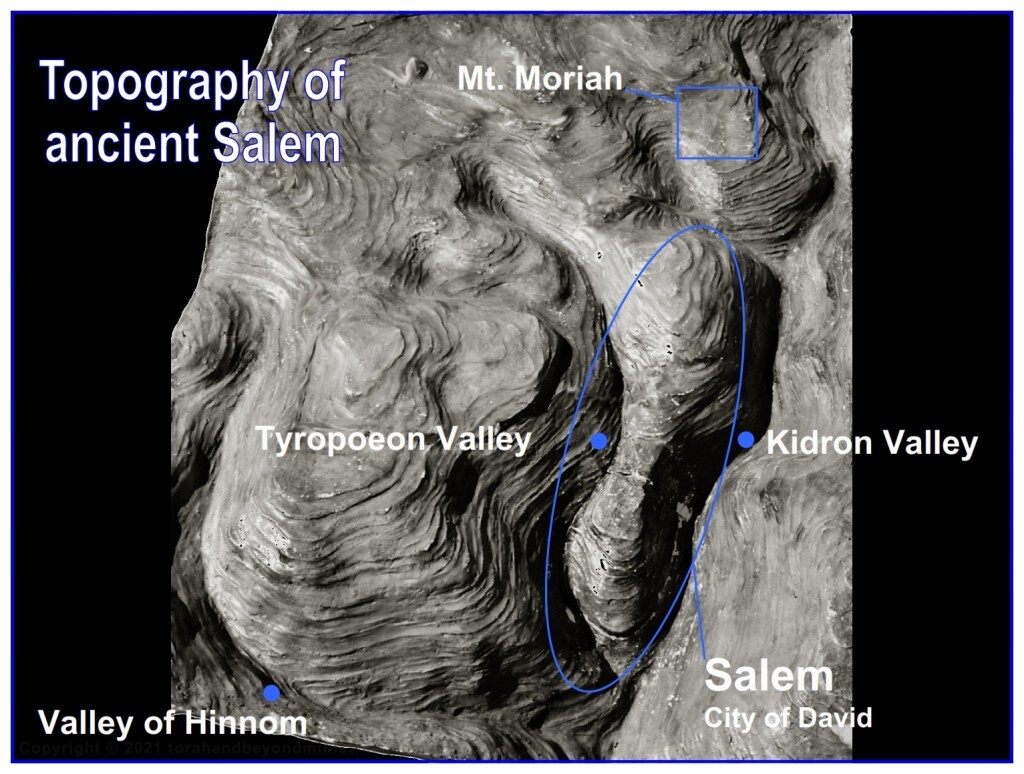 Topography of the ancient City of Salem where Melchizedek lived in close relation with Mt. Moriah where Abraham offered his son Isaac.