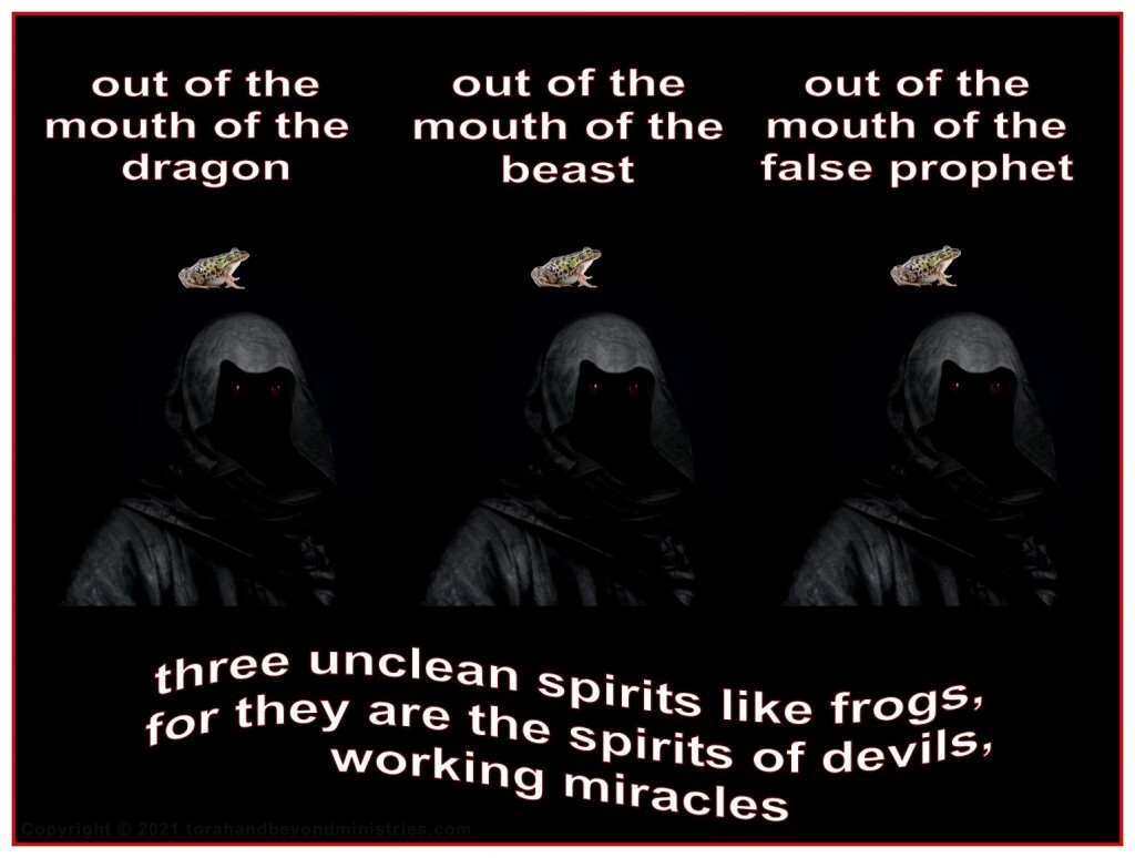 Tribulation Judgment number 6: spirits of devils, working miracles, which go forth unto the kings of the earth and of the whole world