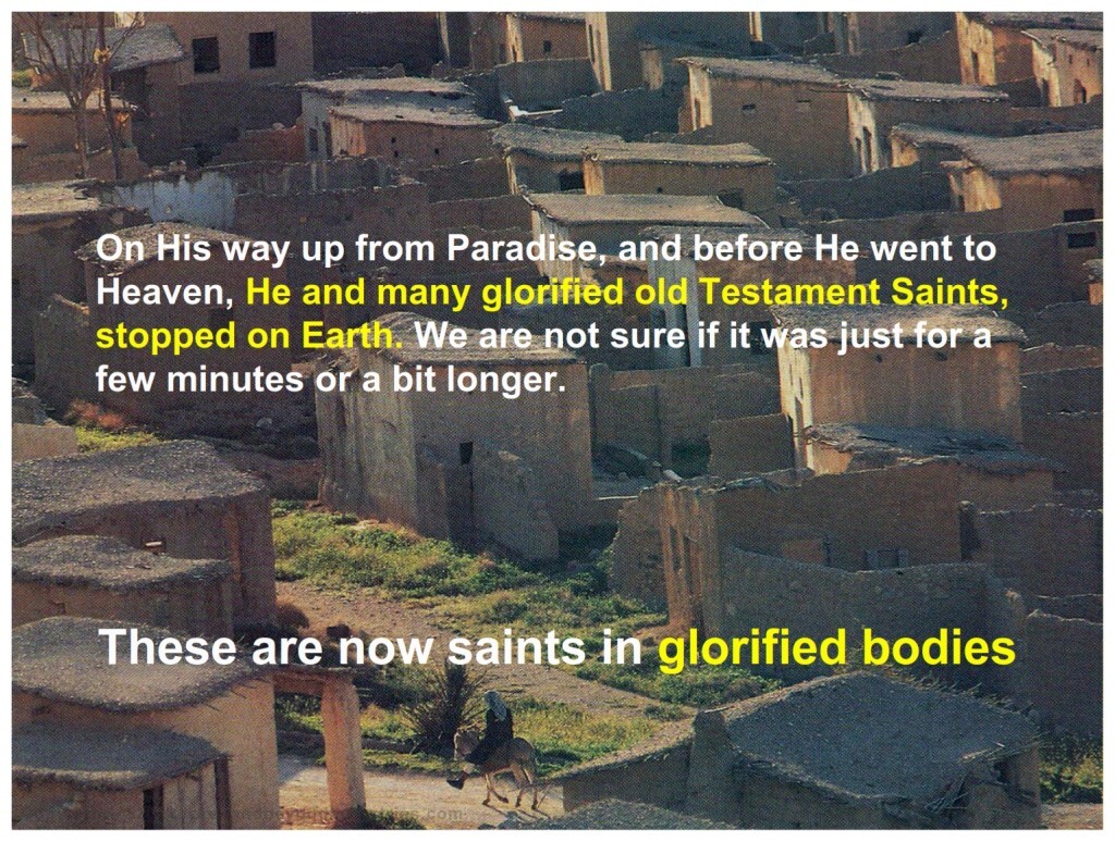 After the resurrection many saints appeared in Jerusalem