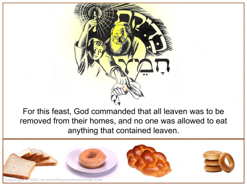 Many common types of grain products contain yeast. These are forbidden for Passover