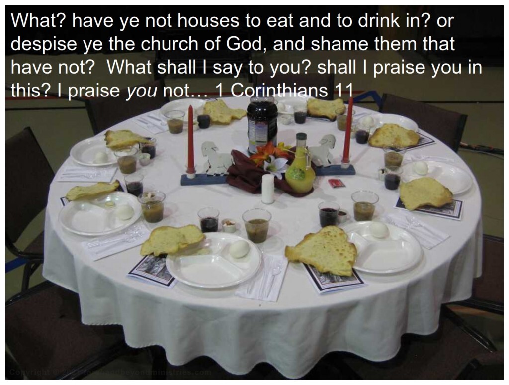 Every year we have large Bible studies where we study each element involved with the Passover in Egypt and how they relate to the communion service. This is a very good Bible study every Christian should experience at least one time.
