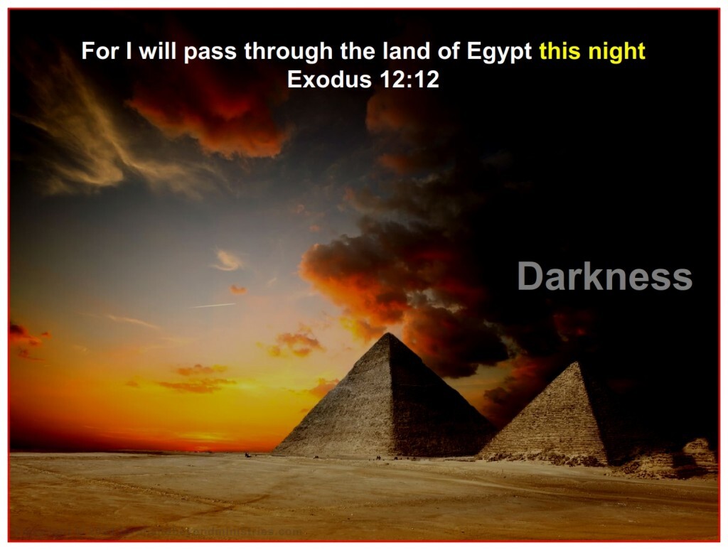 Death followed the darkness into Egypt