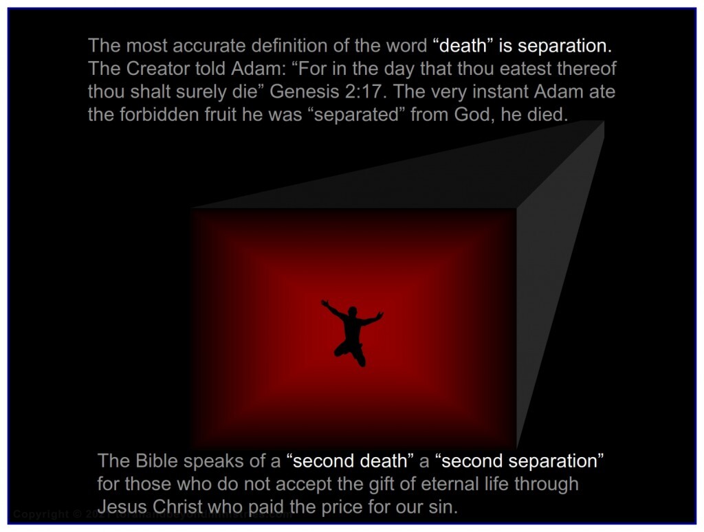 The Bible speaks of a "second death" a second separation for those who do not accept Jesus The Messiah for their redemption. 