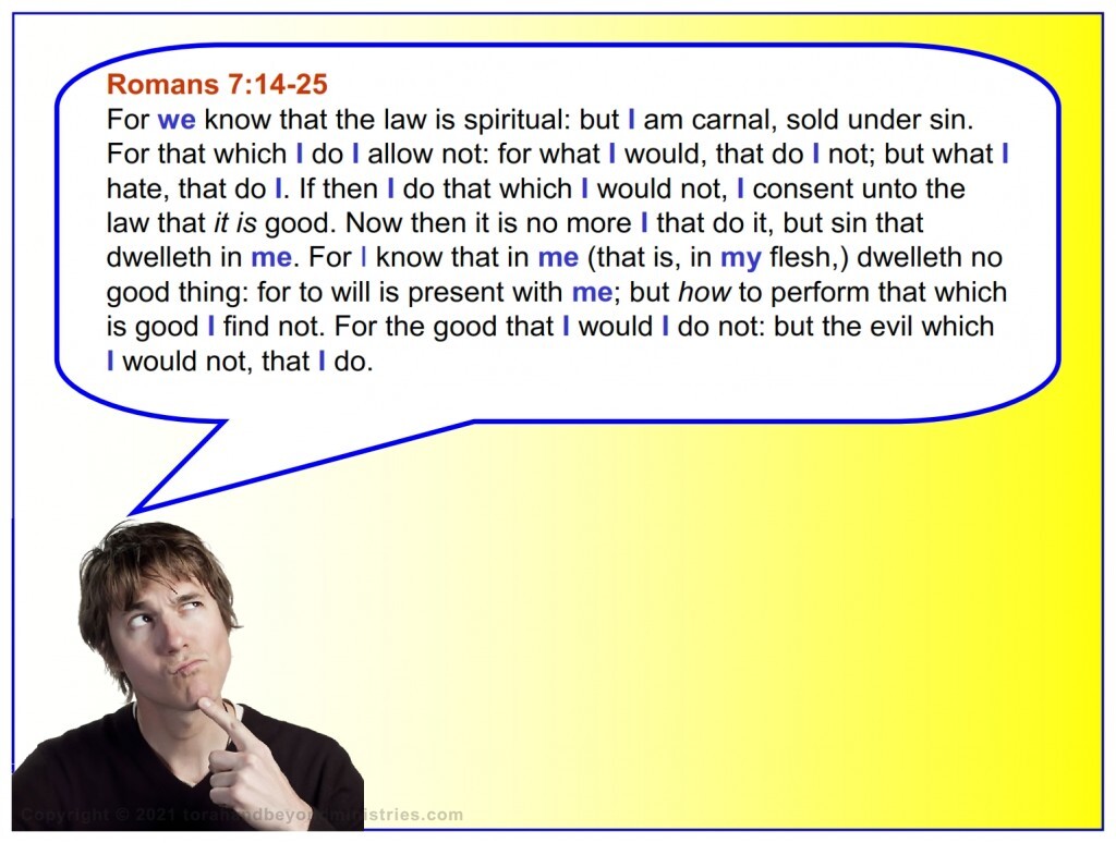 This is NOT, again I say, NOT talking about Paul BEFORE he was saved. This is the current battle he and every Christian has.