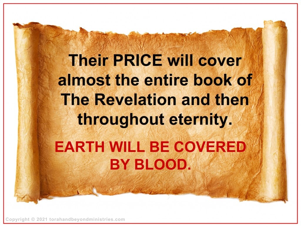 During the Tribulation the Earth will be covered with blood.