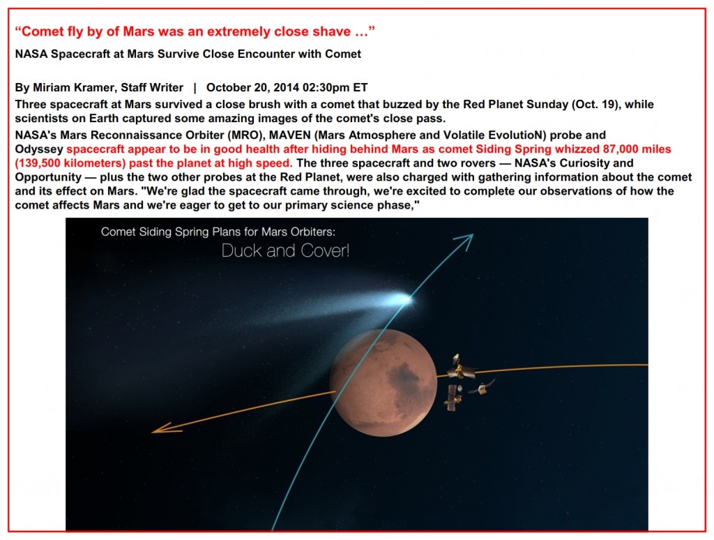 Unexpected Comet tail brushes Mars – October 20, 2014 02:30pm ET “Comet fly by of Mars was an extremely close shave …”